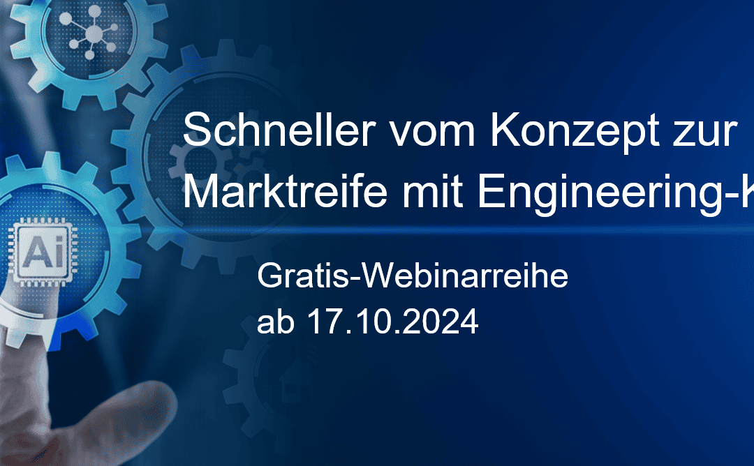 Schneller vom Konzept zur Marktreife mit Engineering-KI – Gratis-Webinarreihe von Contech