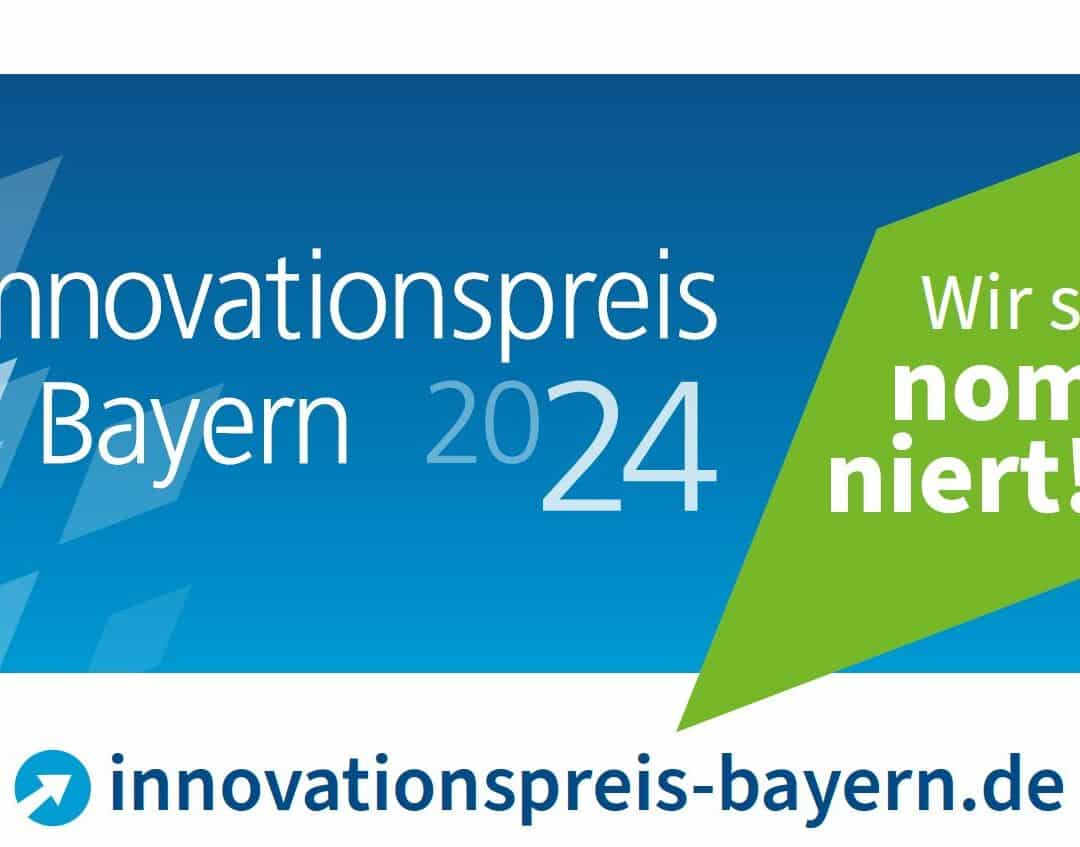 Innovationspreis Bayern 2024 - wir sind nominiert